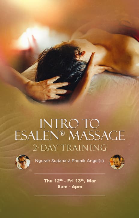 Intro to Esalen® Massage – 2-Day Training w/ Ngurah Sudana and Phonik Angel(s)