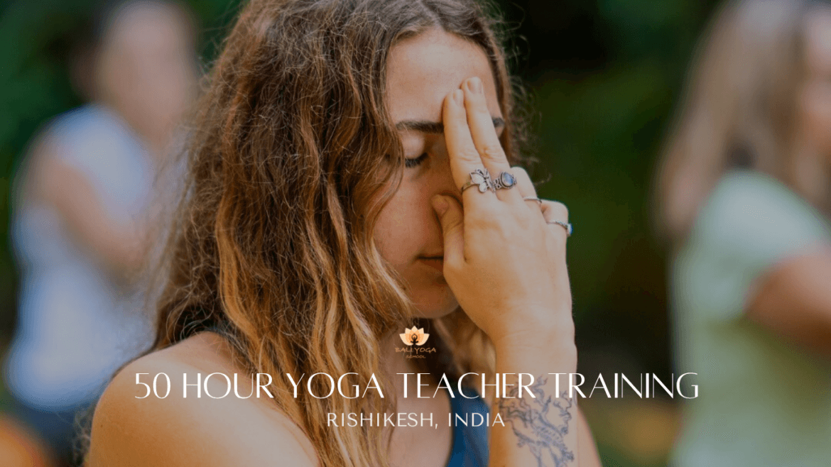 50 Hour Yoga Teacher Training in Rishikesh India