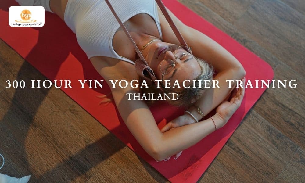 300 Hour Yin Yoga Teacher Training Course in Thailand