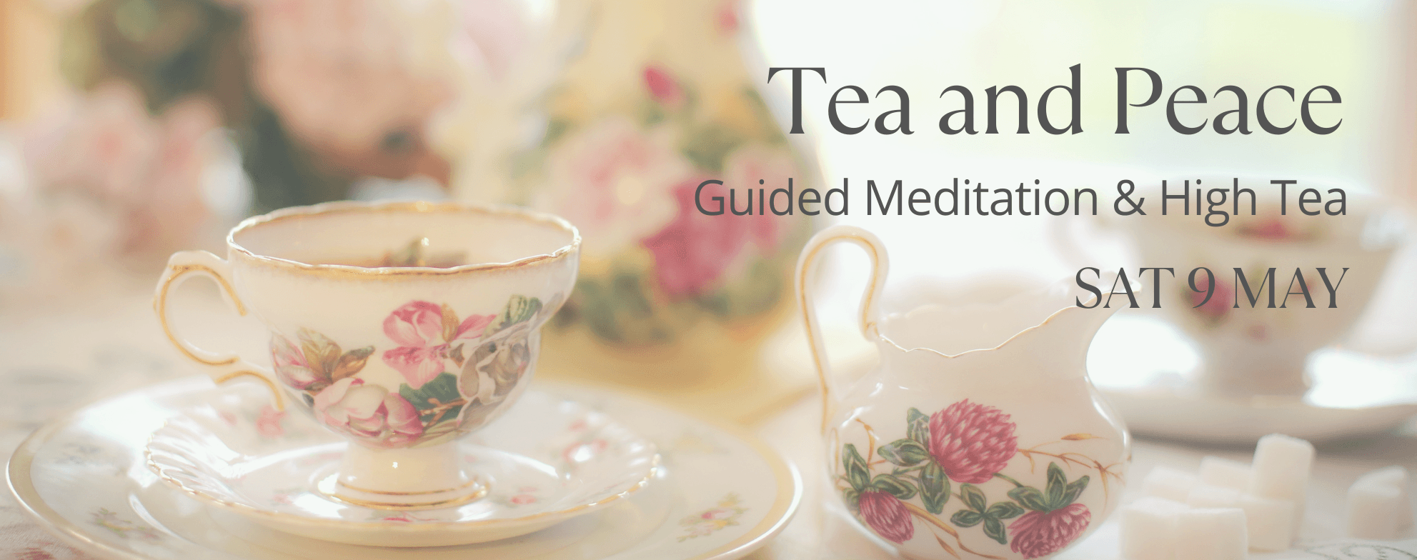 Tea and Peace - Guided Meditation & High Tea