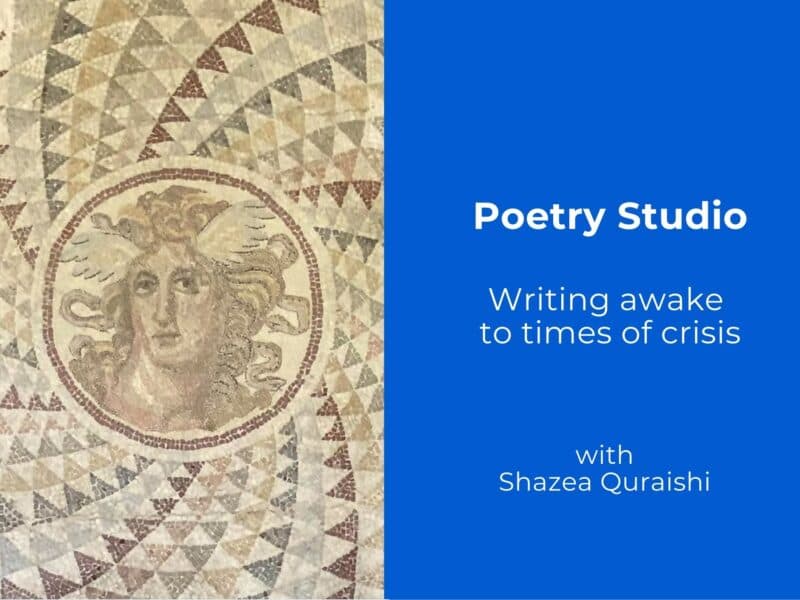Poetry Workshop – Writing Awake to Times of Crisis – June