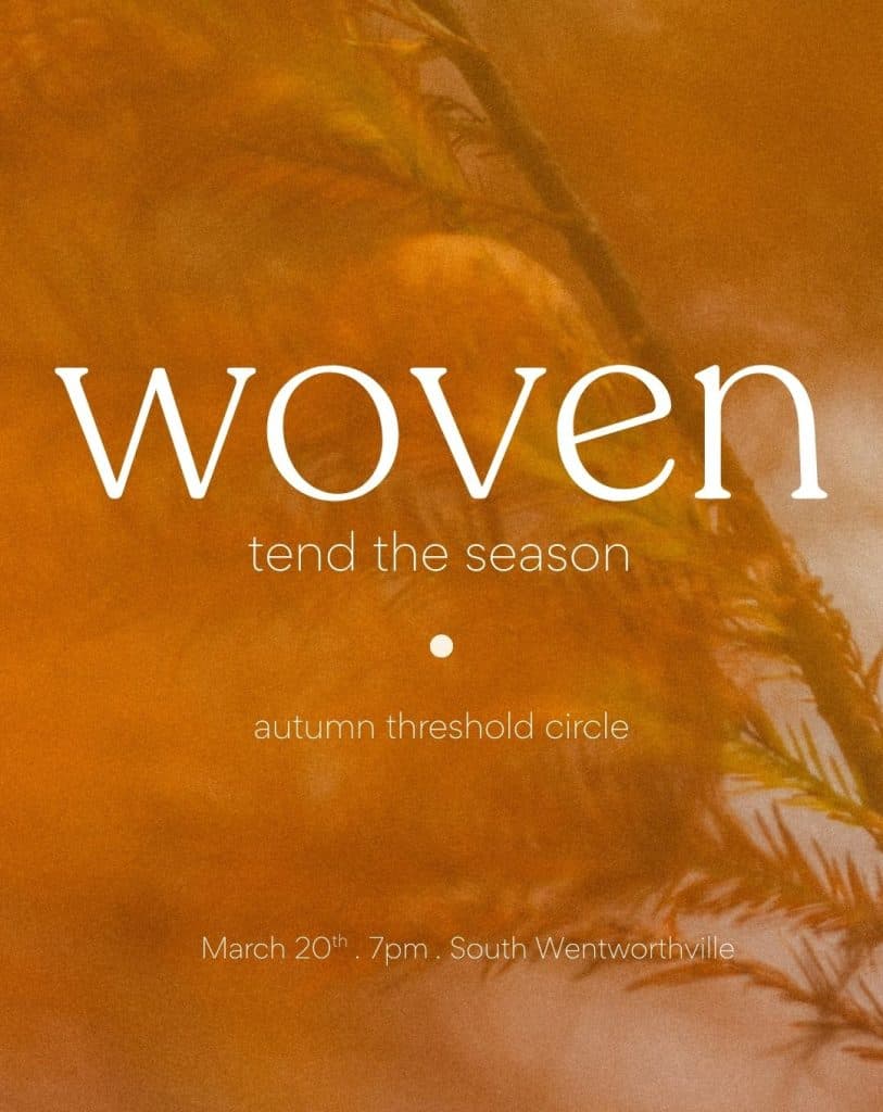 Woven – Tend the season