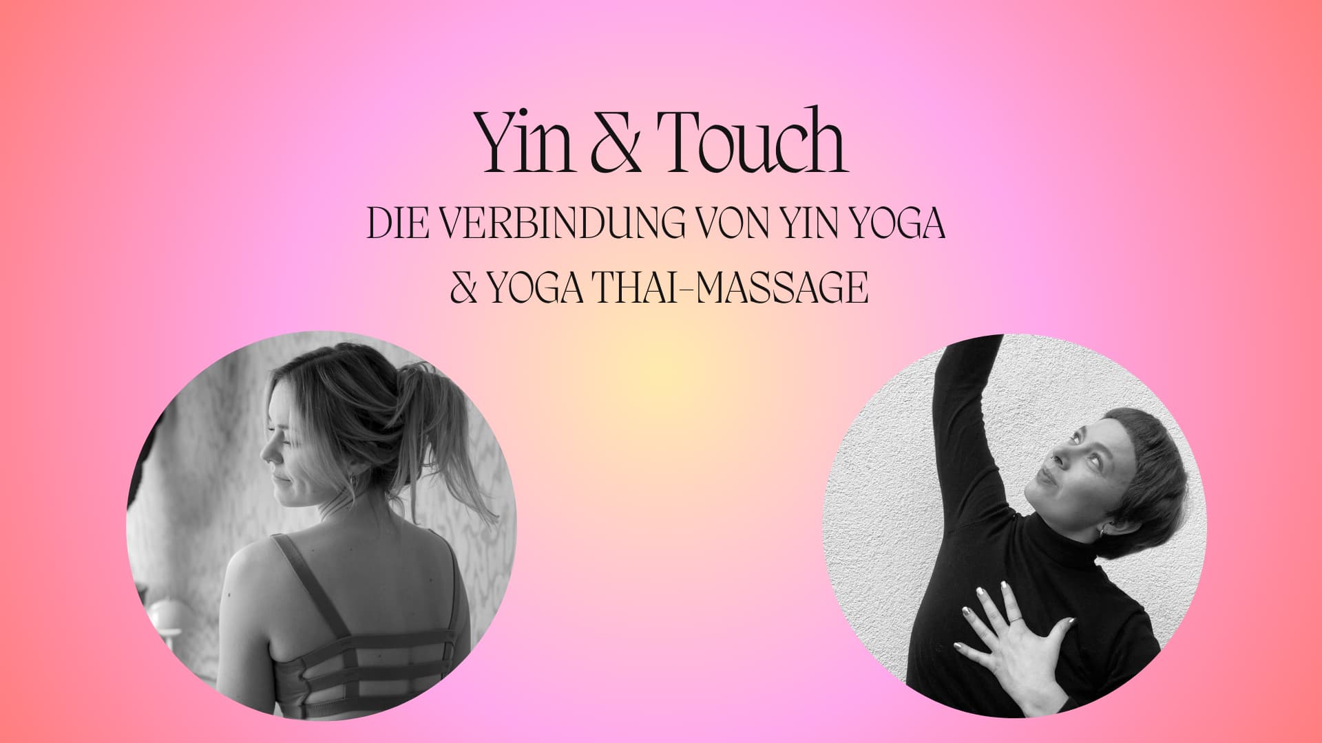 YIN & TOUCH – Die Verbindung von Yin Yoga & Yoga Thai-Massage mit Isi & Kim 1