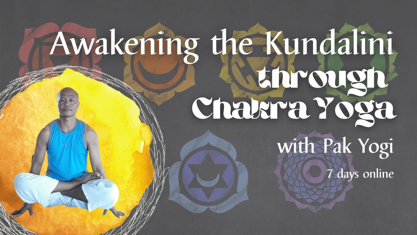 Awakening the Kundalini through Chakra Yoga 1